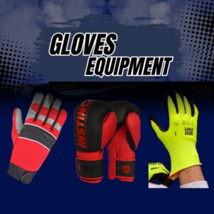 Gloves & Equipment